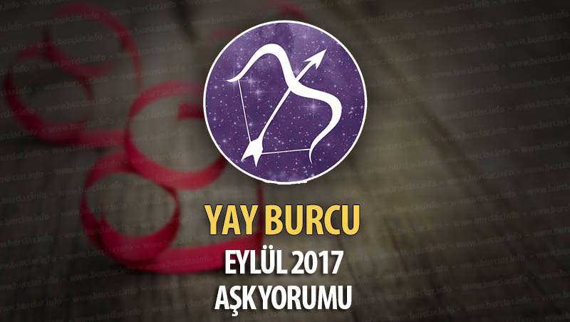 Yay Burcu Eylül 2017 Aşk Yorumu