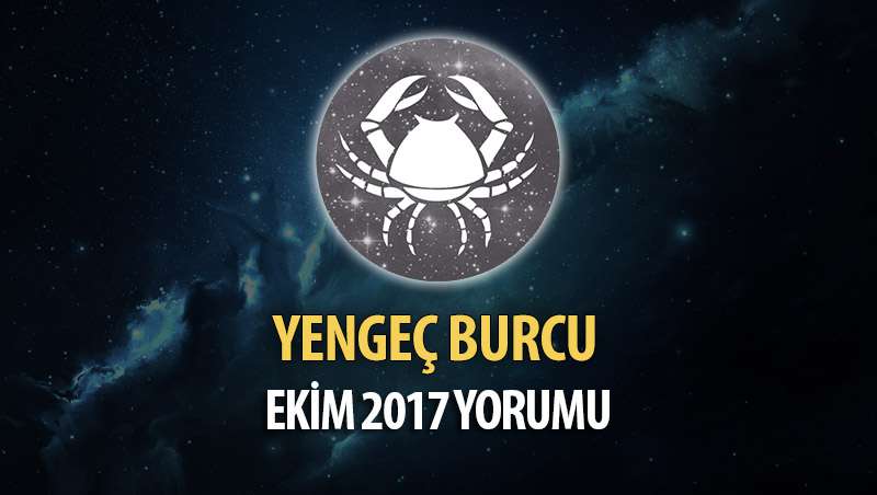 Yengeç Burcu Ekim 2017 Yorumu