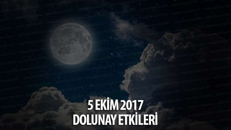 5 Ekim 2017 Dolunay Burçlara Etkileri