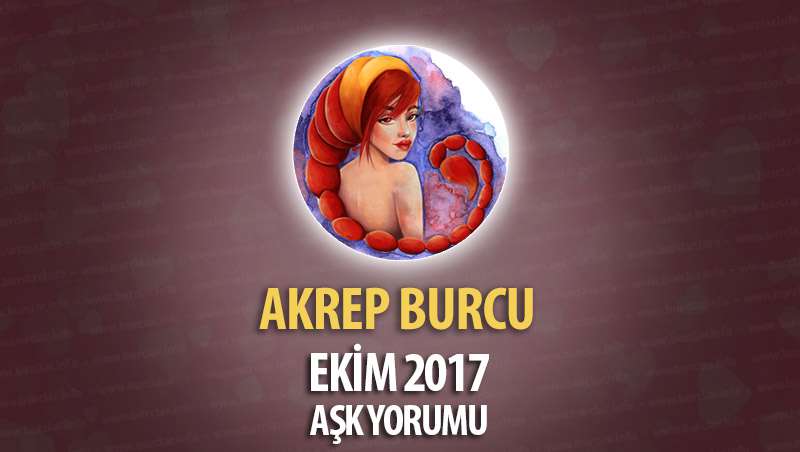 Akrep Burcu Ekim 2017 Aşk Yorumu