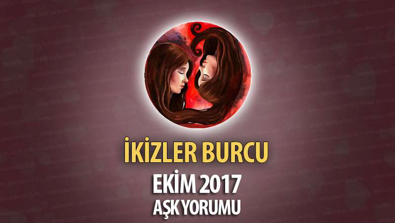 İkizler Burcu Ekim 2017 Aşk Yorumu