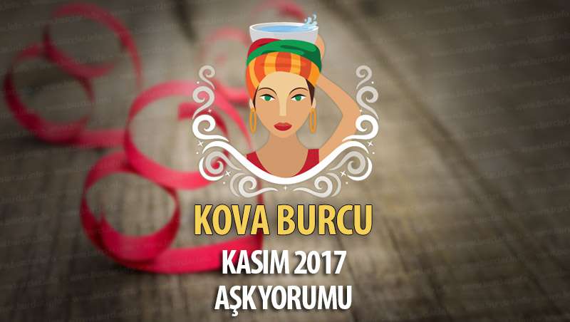 Kova Burcu Kasım 2017 Aşk Yorumu