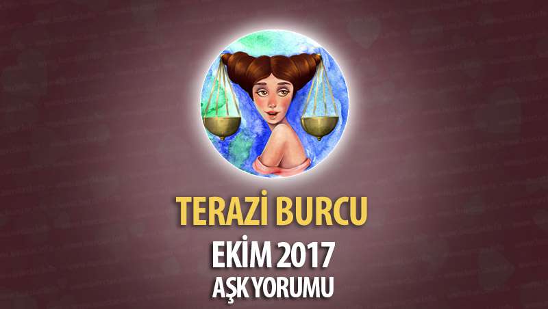 Terazi Burcu Ekim 2017 Aşk Yorumu