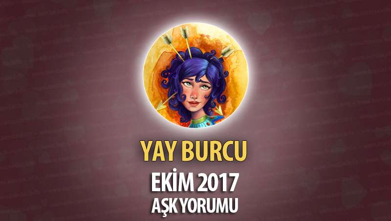 Yay Burcu Ekim 2017 Aşk Yorumu