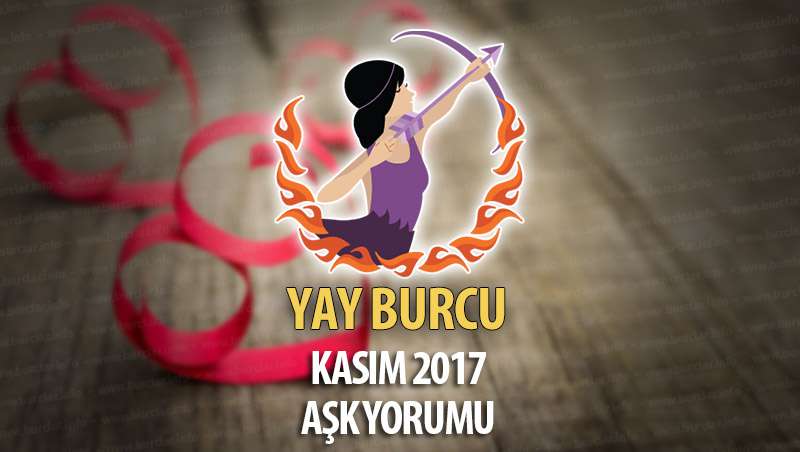 Yay Burcu Kasım 2017 Aşk Yorumu