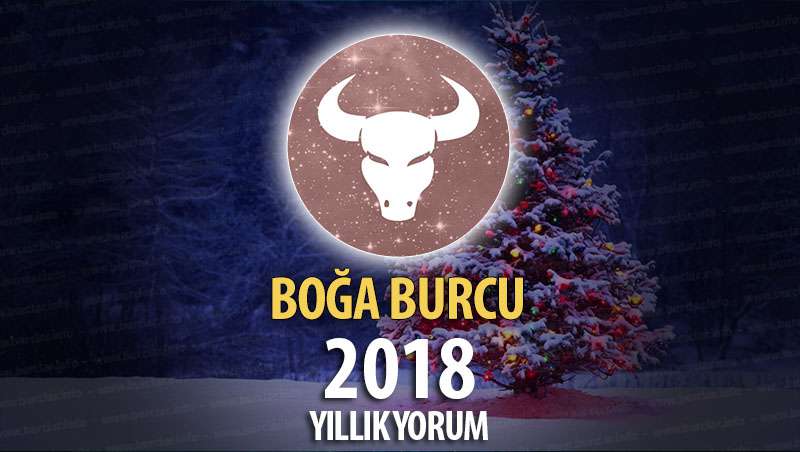 Boğa Burcu 2018 Yorumu