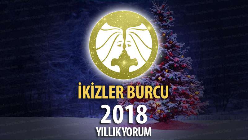 İkizler Burcu 2018 Yorumu