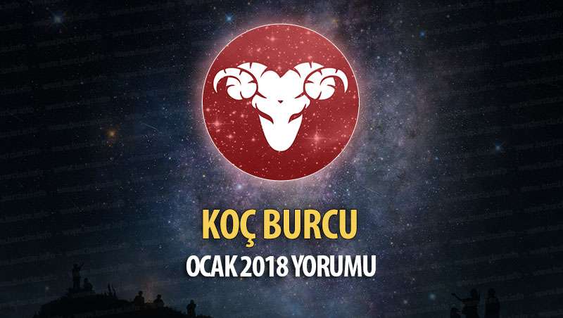 Koç Burcu Ocak 2018 Yorumu