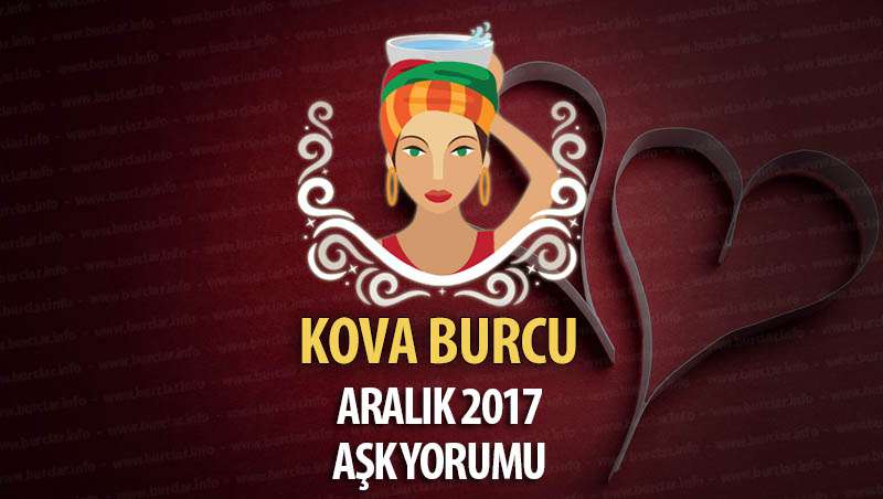 Kova Burcu Aralık 2017 Aşk Yorumu