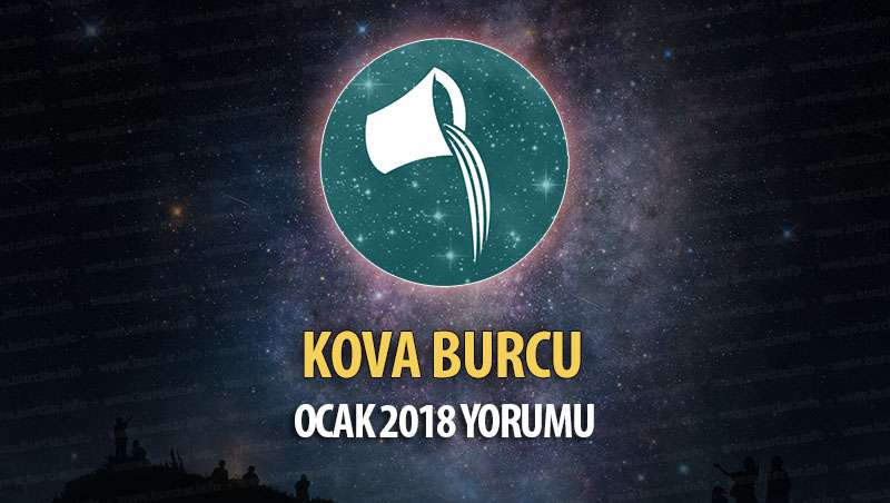 Kova Burcu Ocak 2018 Yorumu