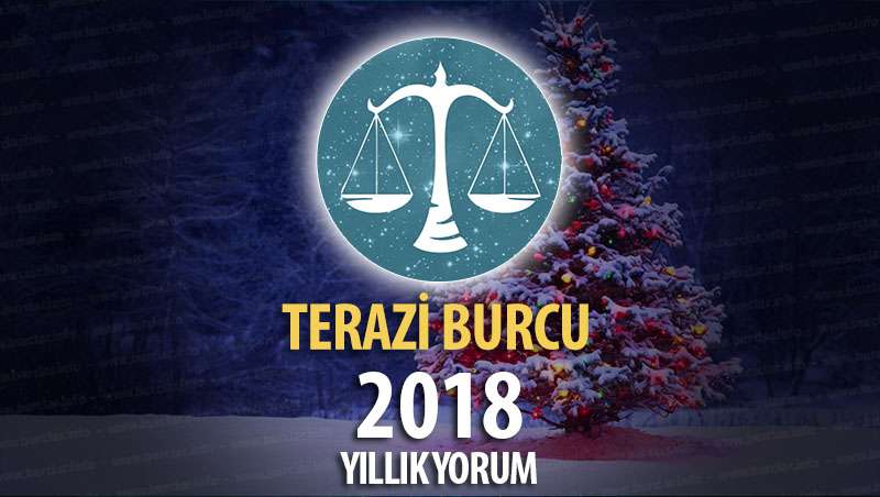 Terazi Burcu 2018 Yorumu