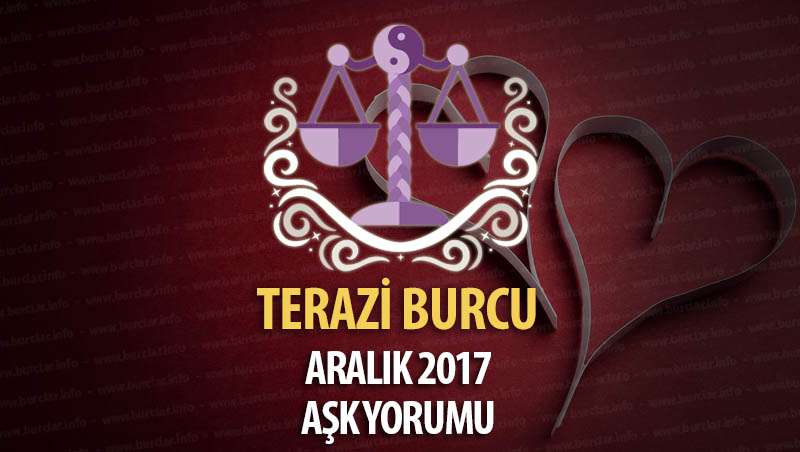 Terazi Burcu Aralık 2017 Aşk Yorumu