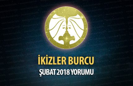İkizler Burcu Şubat 2018 Yorumu