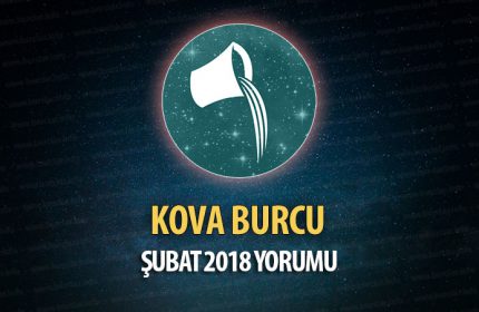 Kova Burcu Şubat 2018 Yorumu