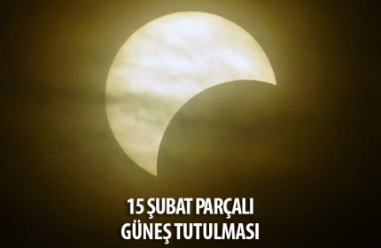 15 Şubat 2018 Parçalı Güneş Tutulması Burçlara Etkileri