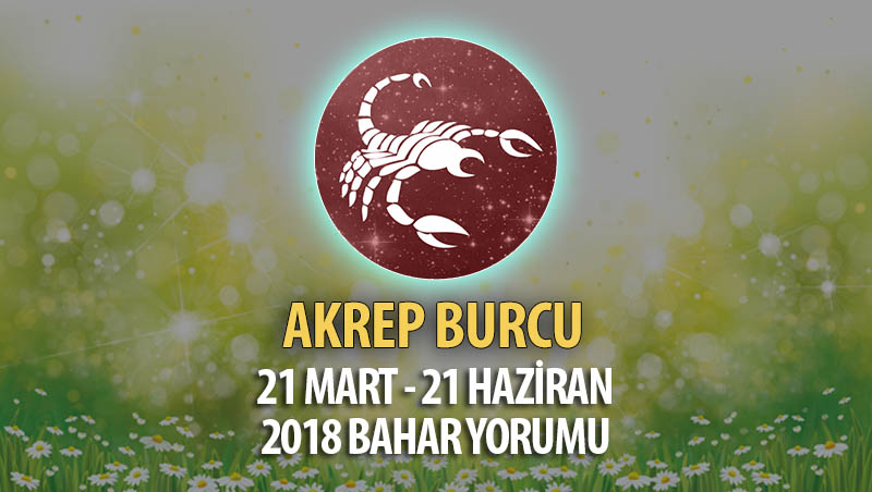 Akrep Burcu 2018 Bahar Yorumu