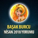 Başak Burcu Nisan 2018 Yorumu