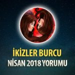 İkizler Burcu Nisan 2018 Yorumu