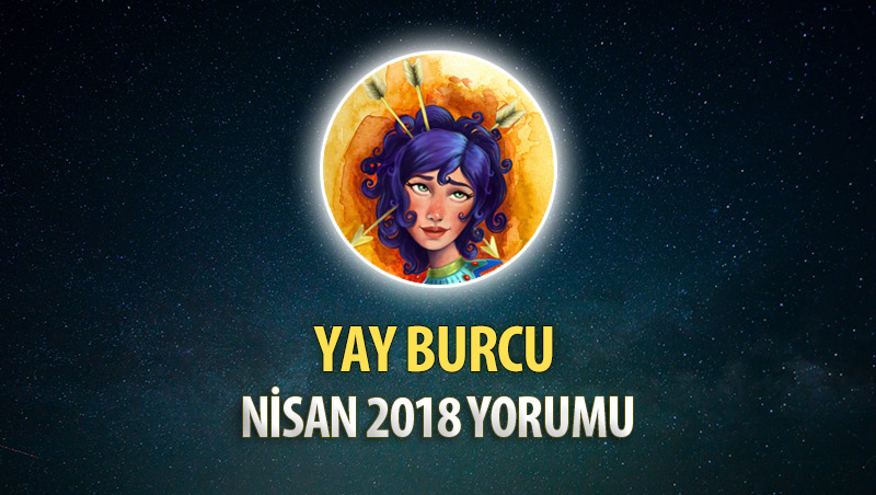 Yay Burcu Nisan 2018 Yorumu