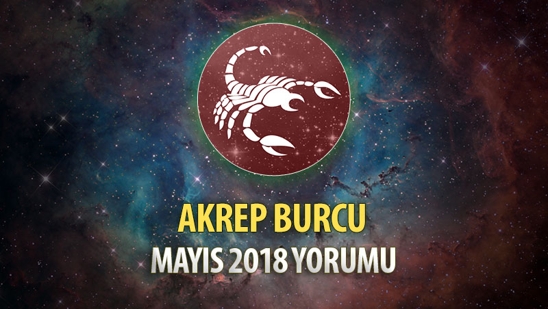 Akrep Burcu Mayıs 2018 Yorumu