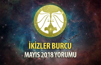 İkizler Burcu Mayıs 2018 Yorumu