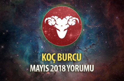 Koç Burcu Mayıs 2018 Yorumu