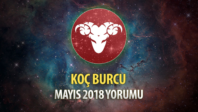 Koç Burcu Mayıs 2018 Yorumu