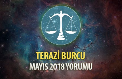 Terazi Burcu Mayıs 2018 Yorumu