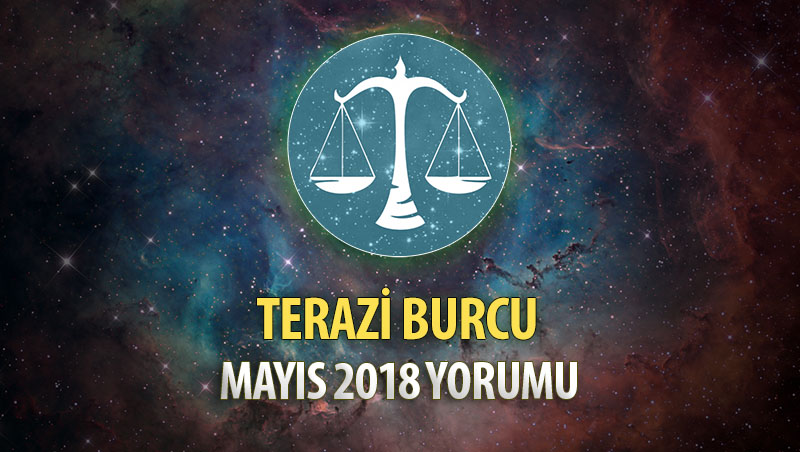 Terazi Burcu Mayıs 2018 Yorumu