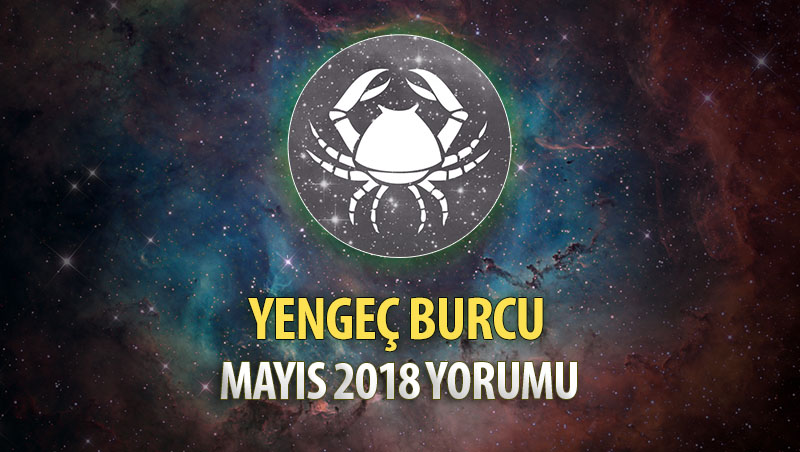 Yengeç Burcu Mayıs 2018 Yorumu