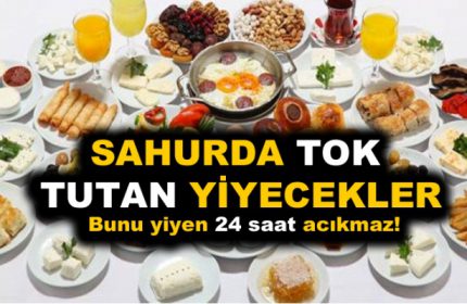 Sahurda ne yenir tok tutan yiyecekler! Bunu yiyen 24 saat acıkmaz!