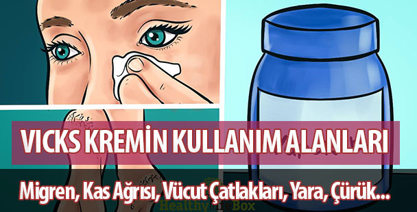 Vicks Krem Faydalı Diye Biliriz Ama, Bu Kadar Farklı Kullanım Alanlarını Öğrenince Şaşıracaksınız!