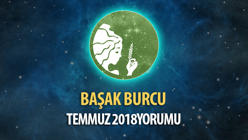 Başak Burcu Temmuz 2018 Yorumu