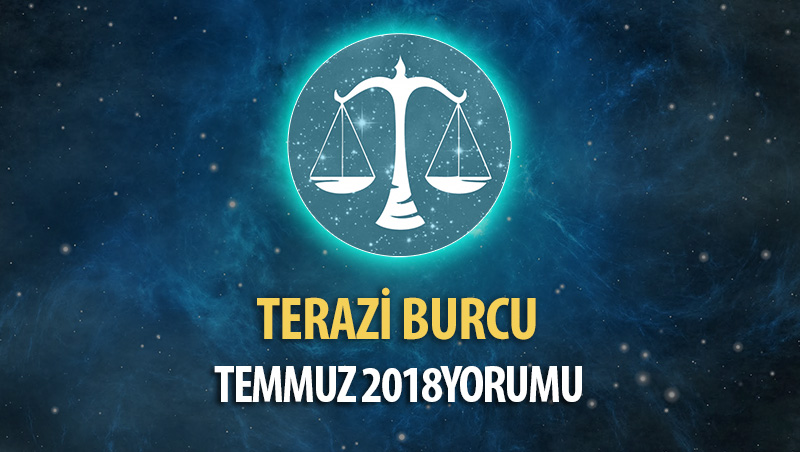 Terazi Burcu Temmuz 2018 Yorumu