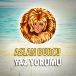 Aslan Burcu 2018 Yaz Yorumu