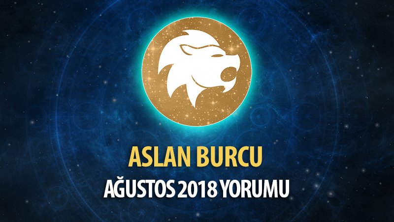 Aslan Burcu Ağustos 2018 Yorumu