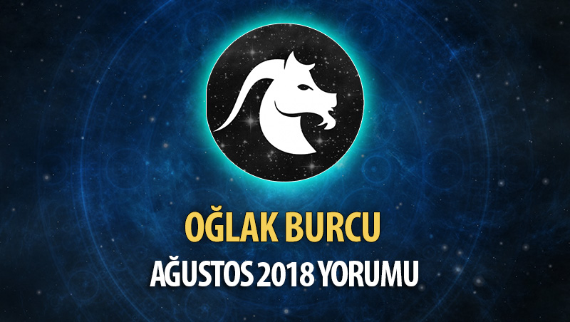 Oğlak Burcu Ağustos 2018 Yorumu