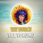 Yay Burcu 2018 Yaz Yorumu