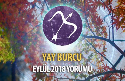Yay Burcu Eylül 2018 Yorumu