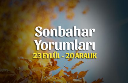 2018 Sonbahar Burç Yorumları