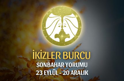 İkizler Burcu 2018 Sonbahar Yorumu
