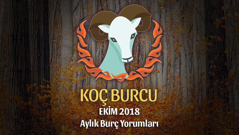 Koç Burcu Ekim 2018 Yorumu