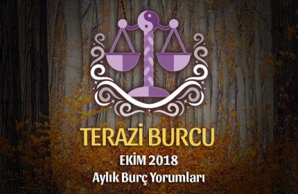 Terazi Burcu Ekim 2018 Yorumu
