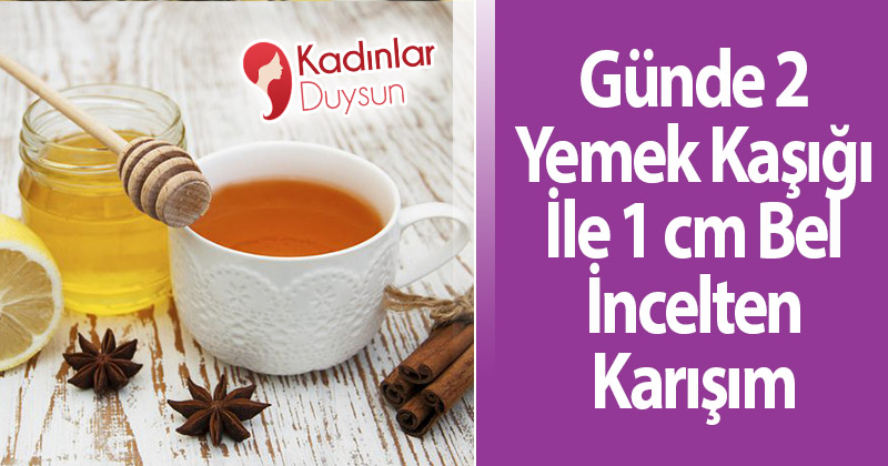 Günde 1 Santim Bel İnceltmek için Bu Karışımdan İki Yemek Kaşığı Tüketin