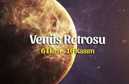 Akrep Burcunda Venüs Gerilemesi! Aşkınızı ve Paranızı Koruyun!