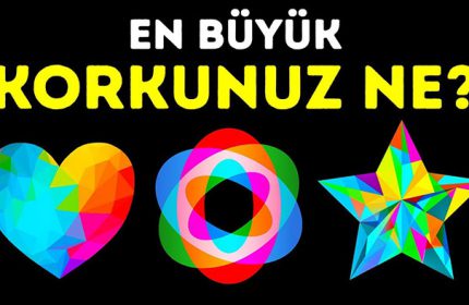 En Büyük Korkunuzu Ortaya Çıkaracak Basit Bir Test