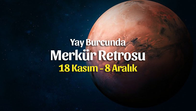 Merkür Retrosu Yay Burcunda – Tüm Burçlara Etkileri