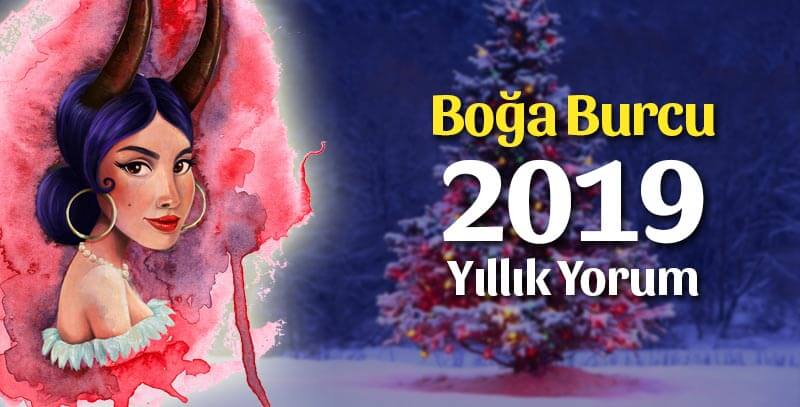 Boğa Burcu 2019 Yorumu