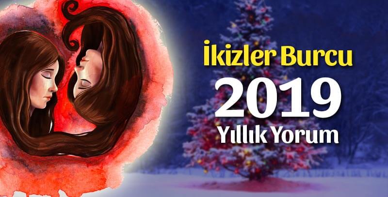 İkizler Burcu 2019 Yorumu