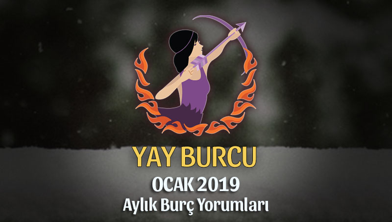 Yay Burcu Ocak 2019 Yorumu